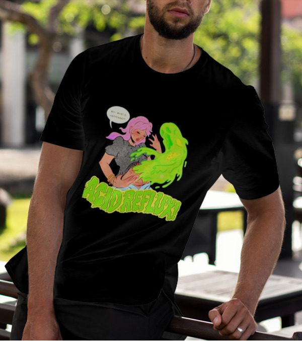 Acid Reflux Wh What Is Happening Comic Style Green Monster T-Shirt
