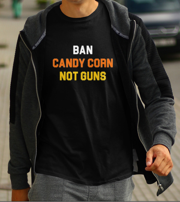 Ban Candy Corn Not Guns Bold Message T-Shirt