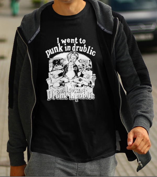 I Went To Punk In Drublic And All I Got Was Drunk In Public Festival Cartoon T-Shirt