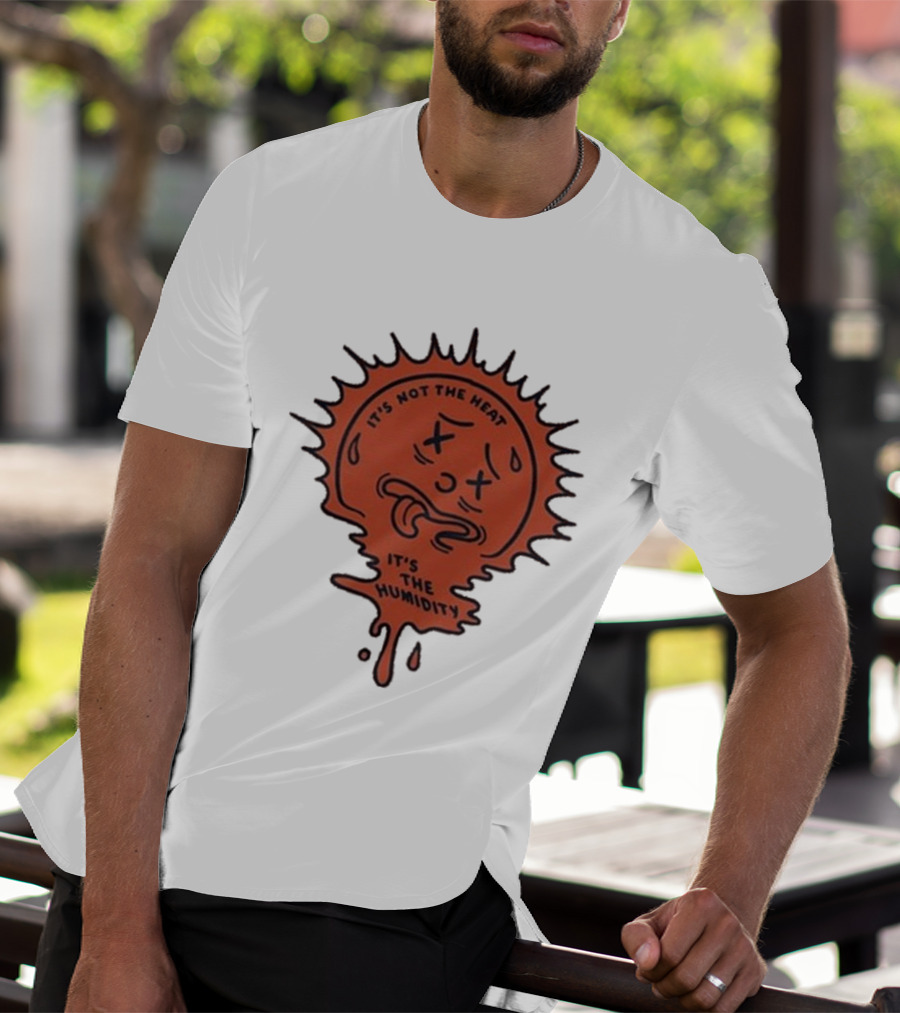 Nick Stroia It's Not The Heat It's The Humidity Melting Sun Face T-Shirt