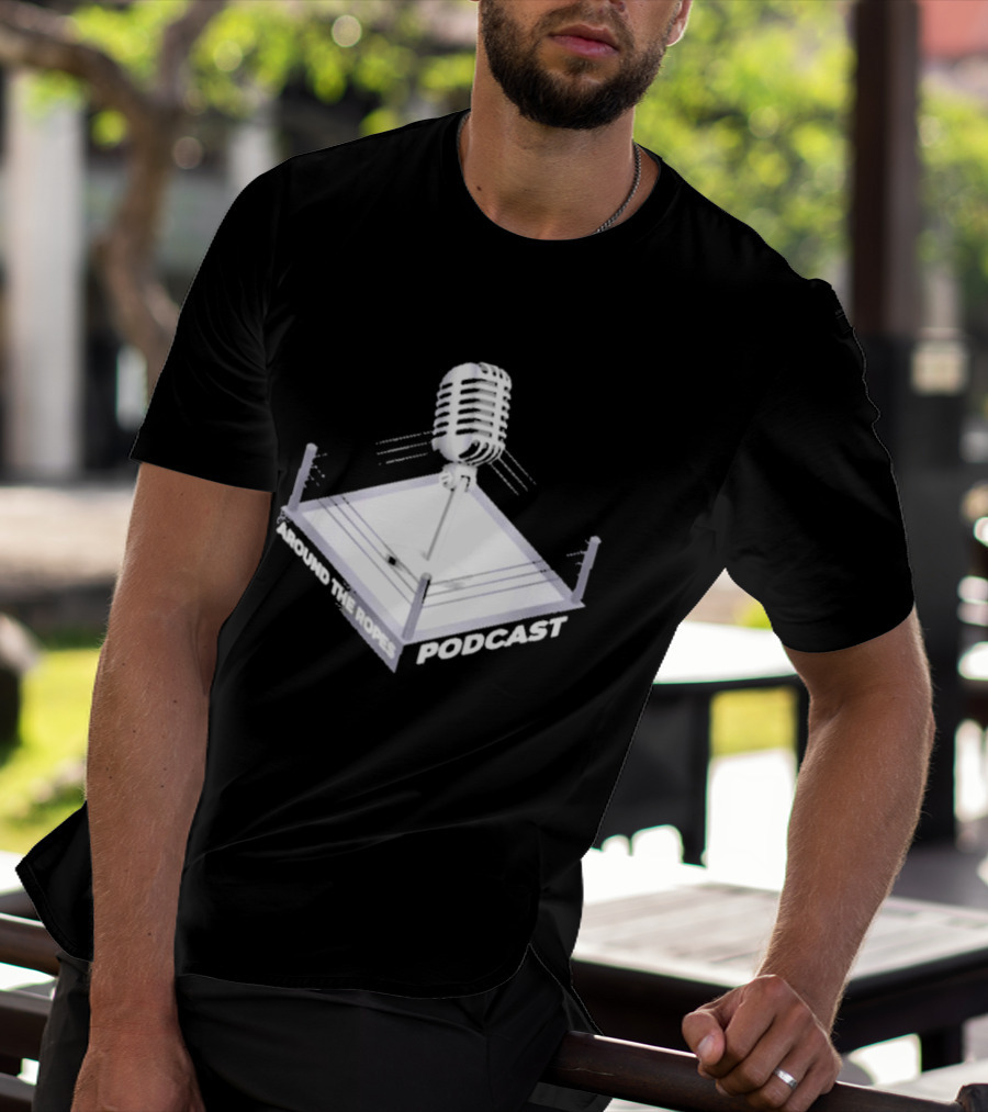 Around The Ropes Podcast Boxing Ring Microphone T-Shirt