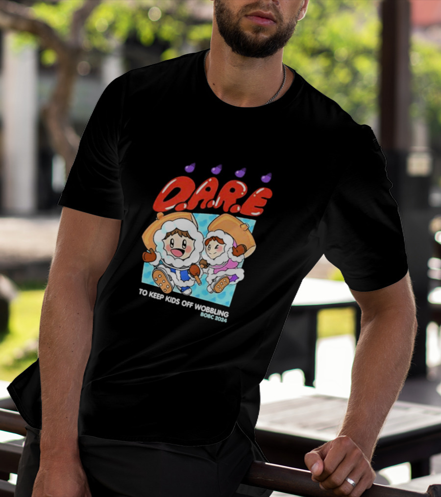 D.A.R.E. To Keep Kids Off Wobbling BOBC T-Shirt