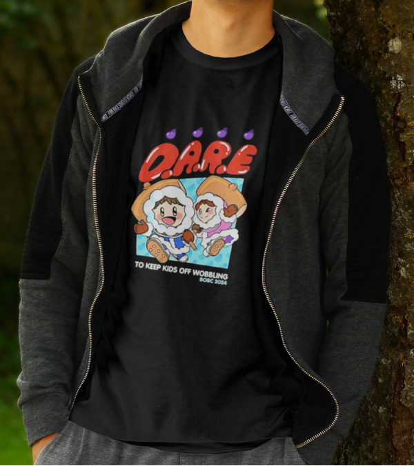 D.A.R.E. To Keep Kids Off Wobbling BOBC T-Shirt