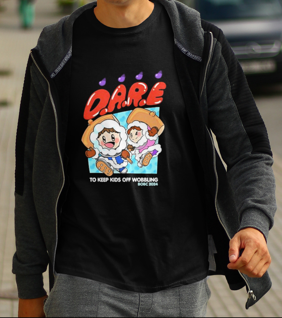 D.A.R.E. To Keep Kids Off Wobbling BOBC T-Shirt