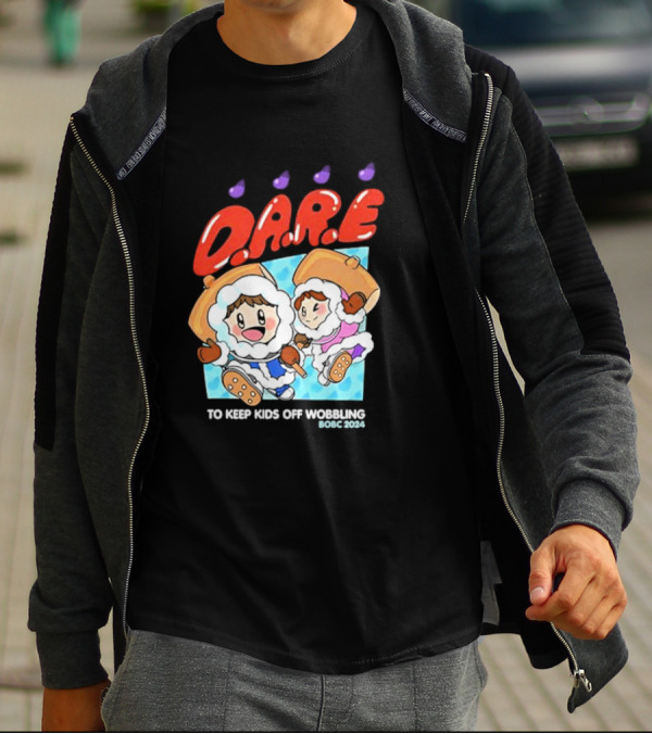 D.A.R.E. To Keep Kids Off Wobbling BOBC T-Shirt