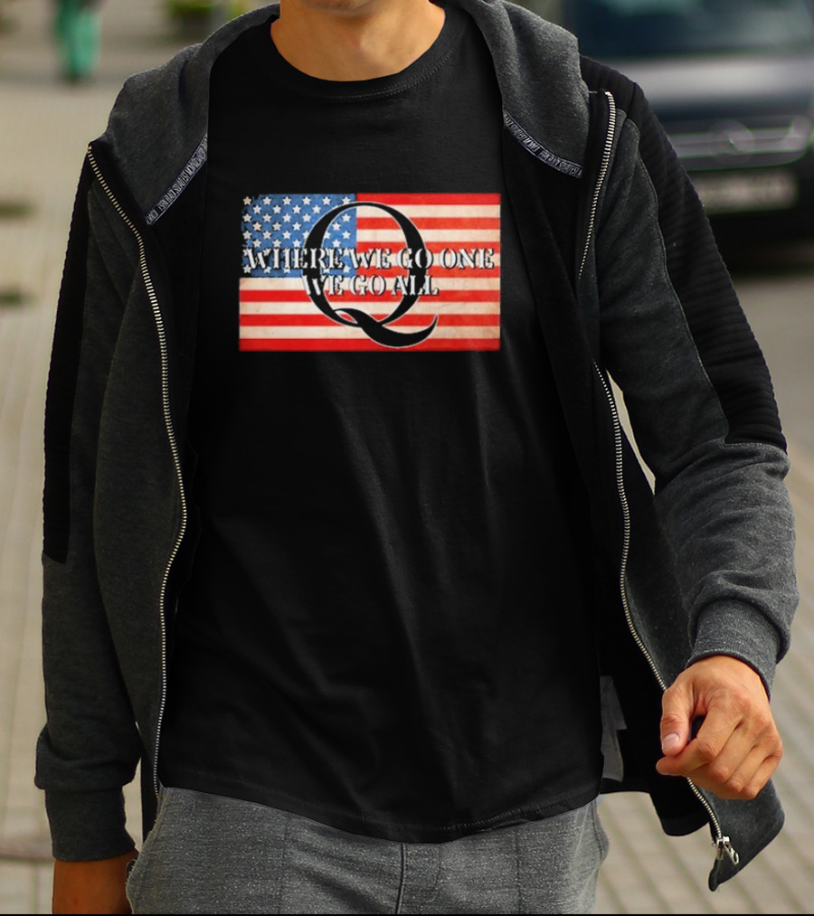 Where We Go One We Go All USA Flag Q Sandi Bachom T-Shirt