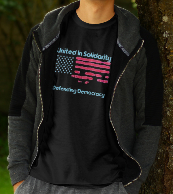 United In Solidarity Defending Democracy American Flag T-Shirt