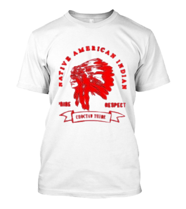 Native American Indian Pride Respect Choctaw Tribe T-Shirt