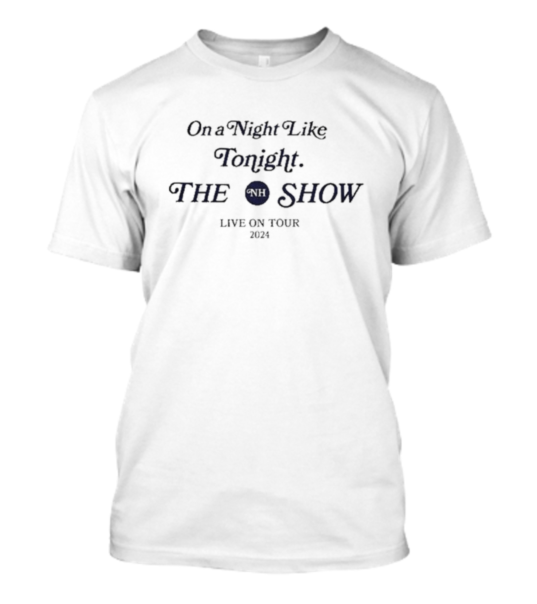 On A Night Like Tonight The NH Show Live On Tour T-Shirt
