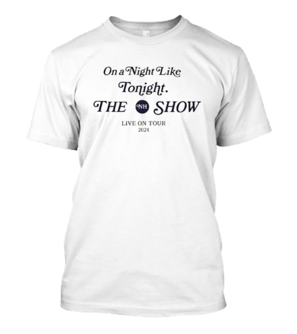 On A Night Like Tonight The NH Show Live On Tour T-Shirt