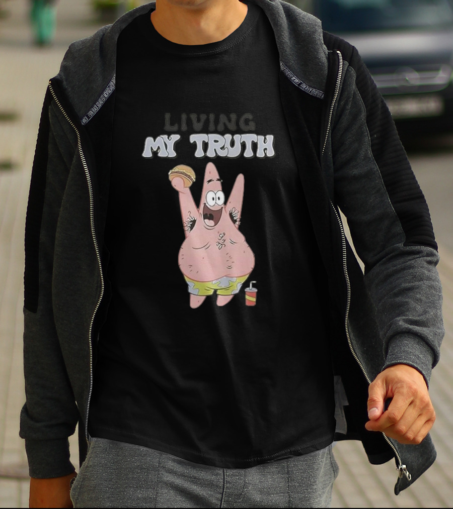 Living My Truth Patrick Star Burger And Drink T-Shirt