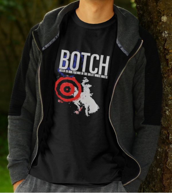 Botch Hello To Our Friends In The Great White North T-Shirt