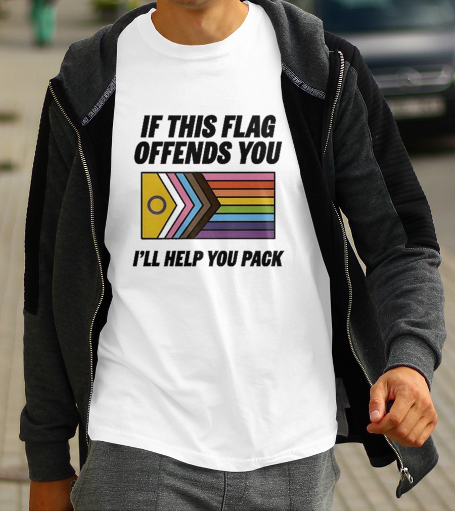 If This Flag Offends You I'll Help You Pack Progress Pride Flag T-Shirt