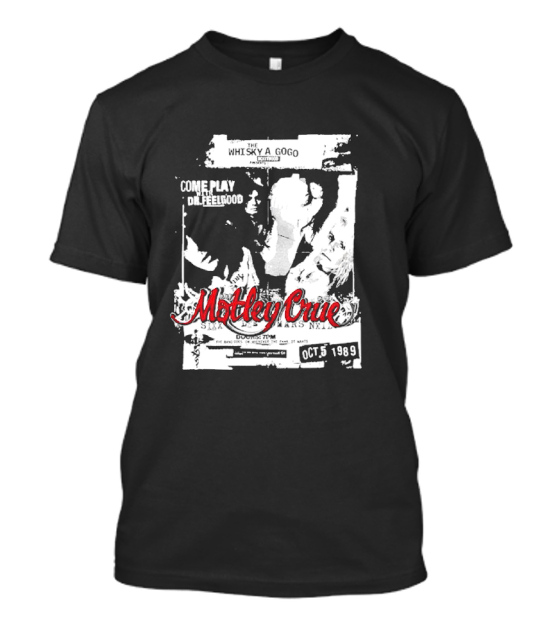 Motley Crue Whisky A Go Go Come Play Dr. Feelgood October 5 1989 T-Shirt