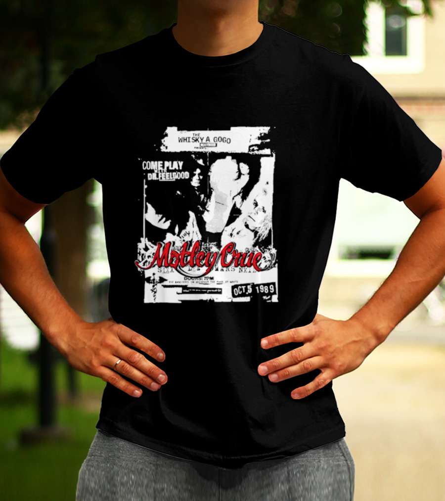 Motley Crue Whisky A Go Go Come Play Dr. Feelgood October 5 1989 T-Shirt