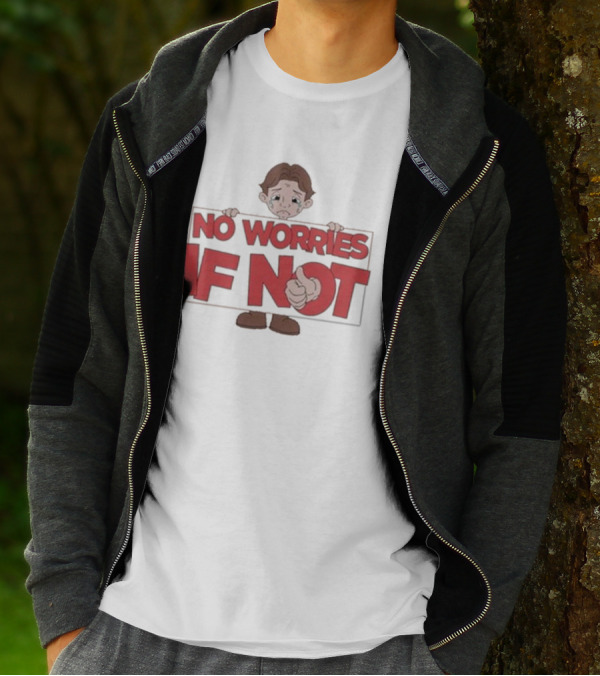 No Worries If Not Sad Kid Sign Thumbs Up T-Shirt