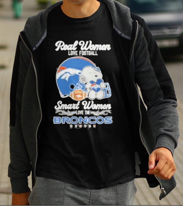 Real Women Love Football Smart Women Love The Denver Broncos Snoopy T-Shirt