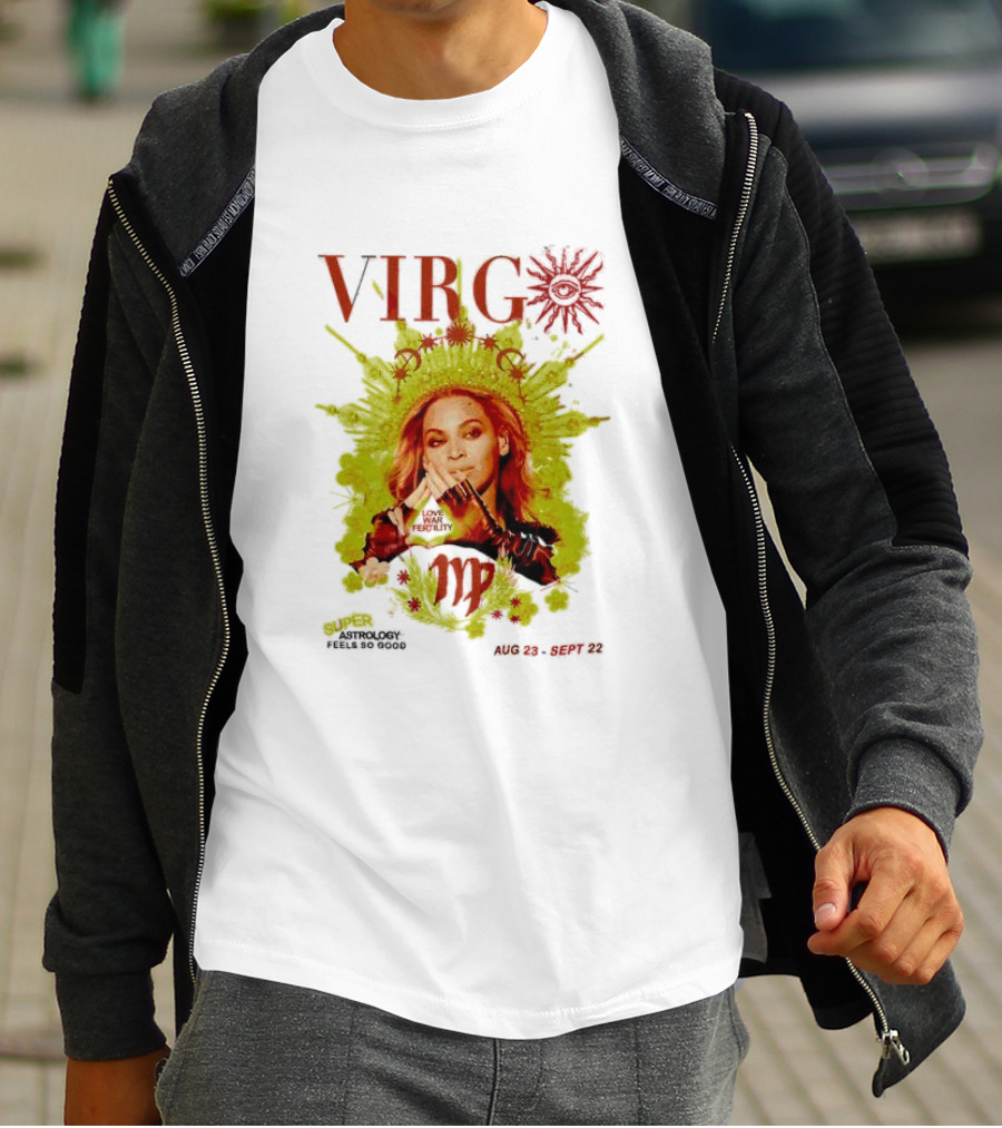VIRGO Super Astrology Feels So Good Aug 23 Sept 22 T-Shirt
