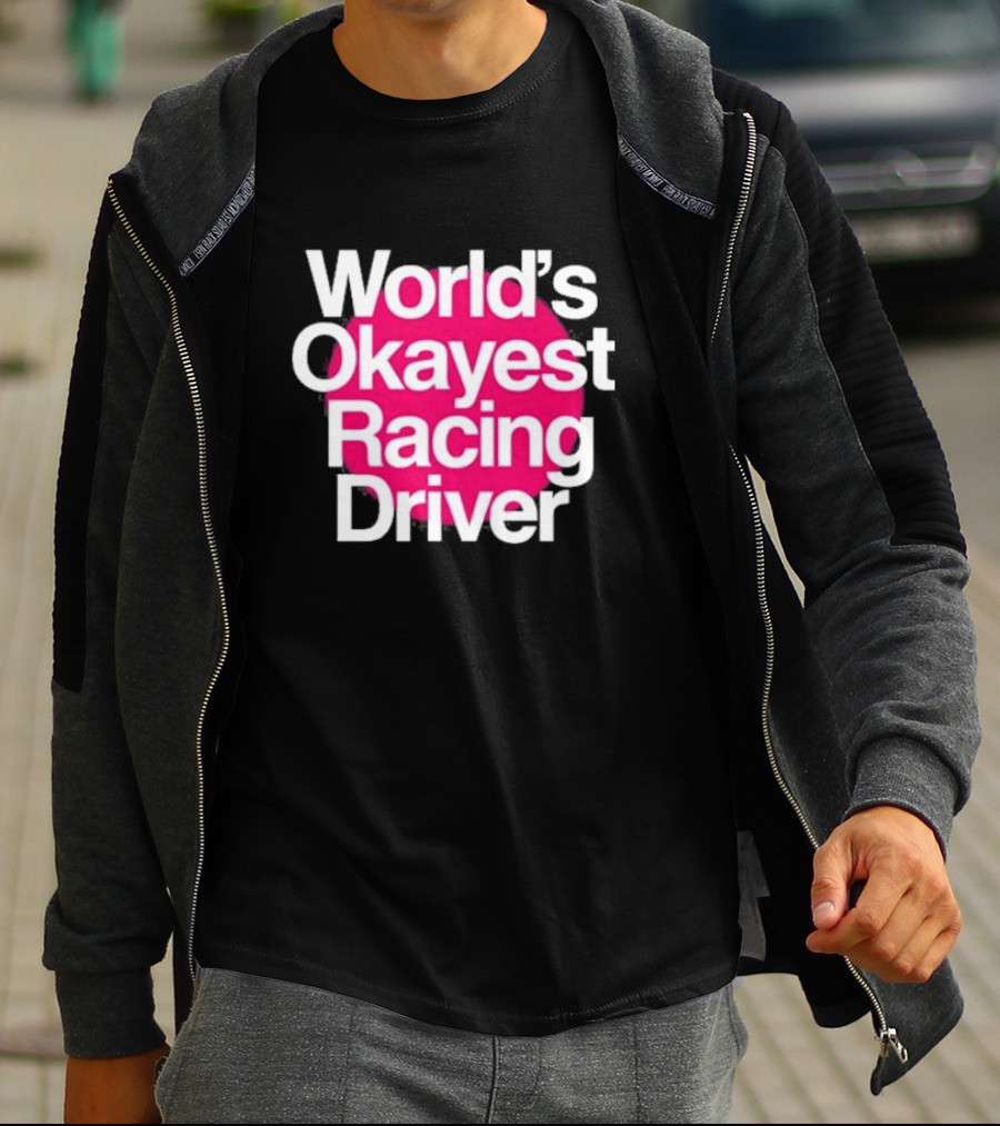 Corey Lajoie World's Okayest Racing Driver T-Shirt