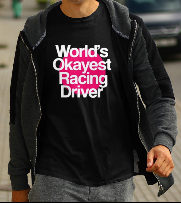 Corey Lajoie World's Okayest Racing Driver T-Shirt