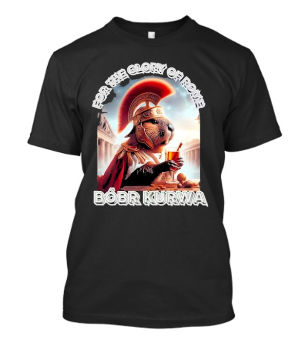 For The Glory Of Rome Bóbr Kurwa Roman Helmet Drink T-Shirt