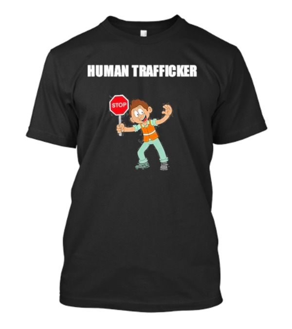 HUMAN TRAFFICKER STOP T-Shirt