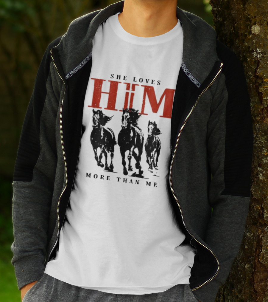 She Loves Him More Than Me Wild Horses T-Shirt