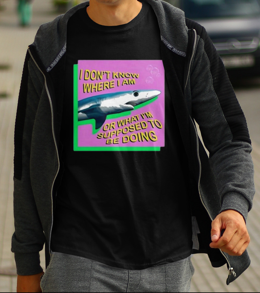 I Don’t Know Where I Am Or What I’m Supposed To Be Doing Shark With Bubbles T-Shirt