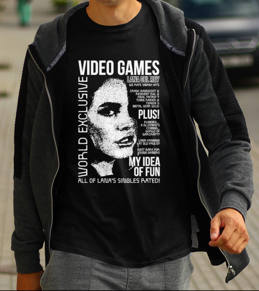 Video Games World Exclusive Lana Del Rey We Rate Smash Hits All Of Lana’s Singles Rated My Idea Of Fun T-Shirt