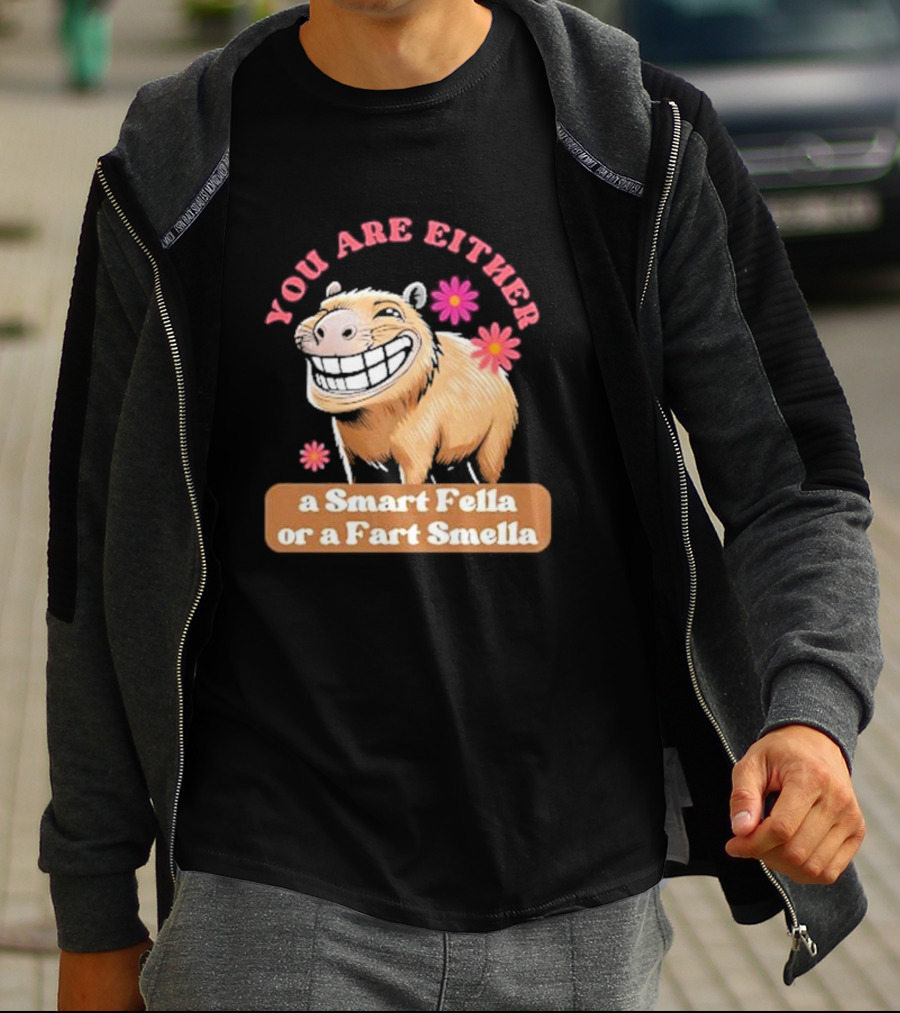 You Are Either A Smart Fella Or A Fart Smella Capybara Meme With Flowers T-Shirt