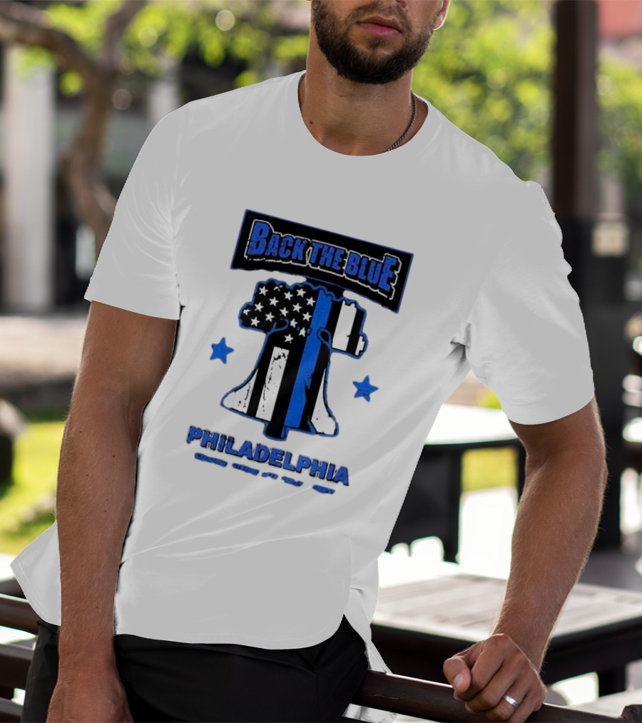Back The Blue Philadelphia Liberty Bell American Flag Stars Standing Strong With Philly’s Finest T-Shirt