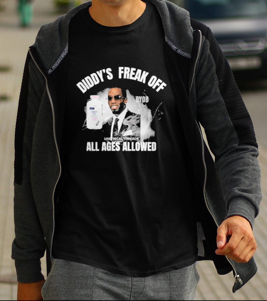 Diddy's Freak Off BYOB Unethical Threads All Ages Allowed T-Shirt