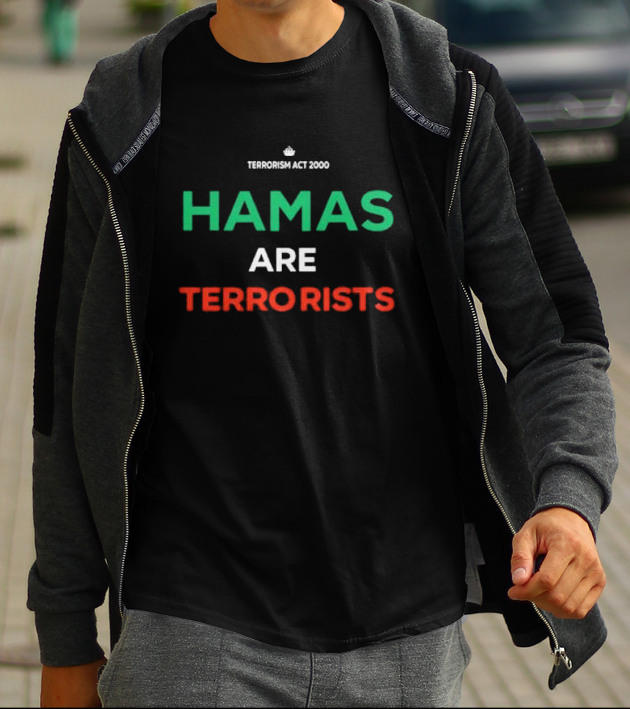 Terrorism Act 2000 Hamas Are Terrorists T-Shirt