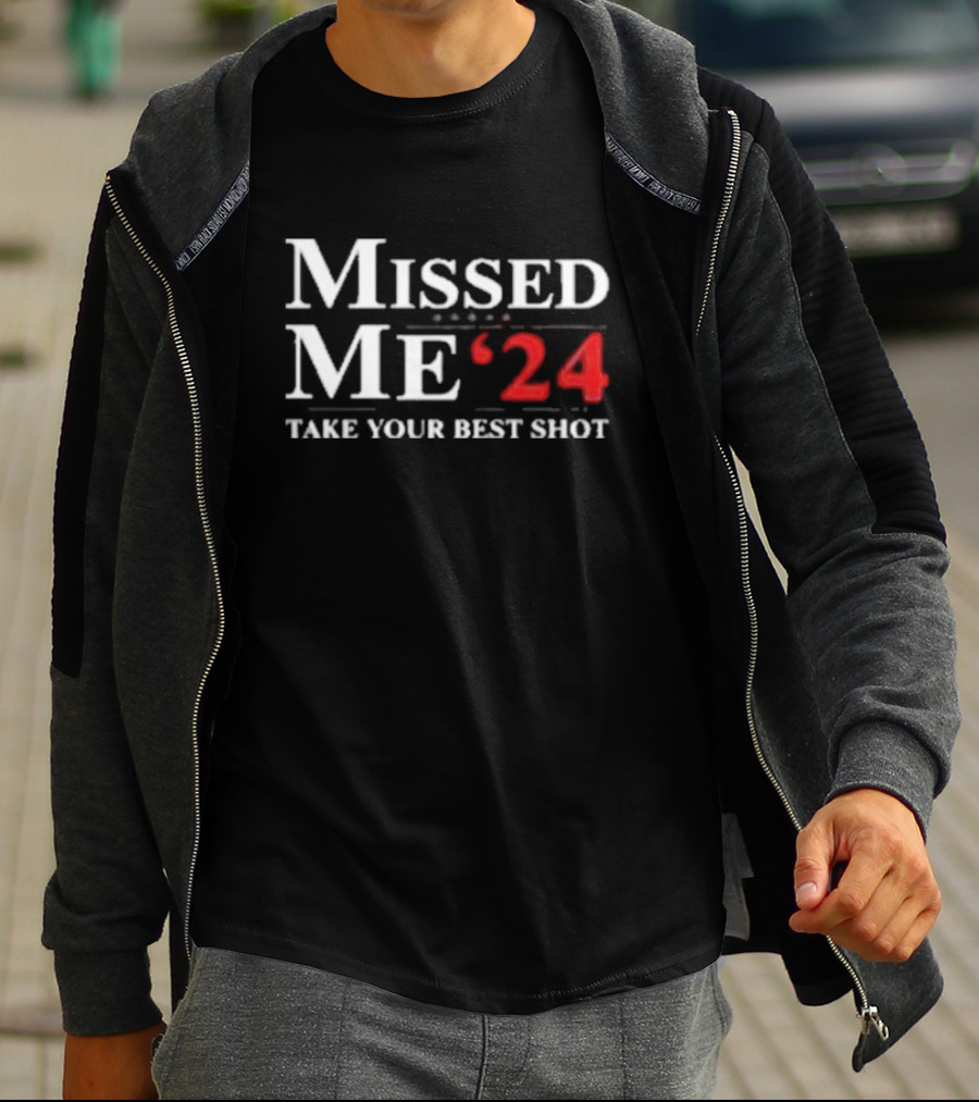 Missed Me ’24 Take Your Best Shot T-Shirt