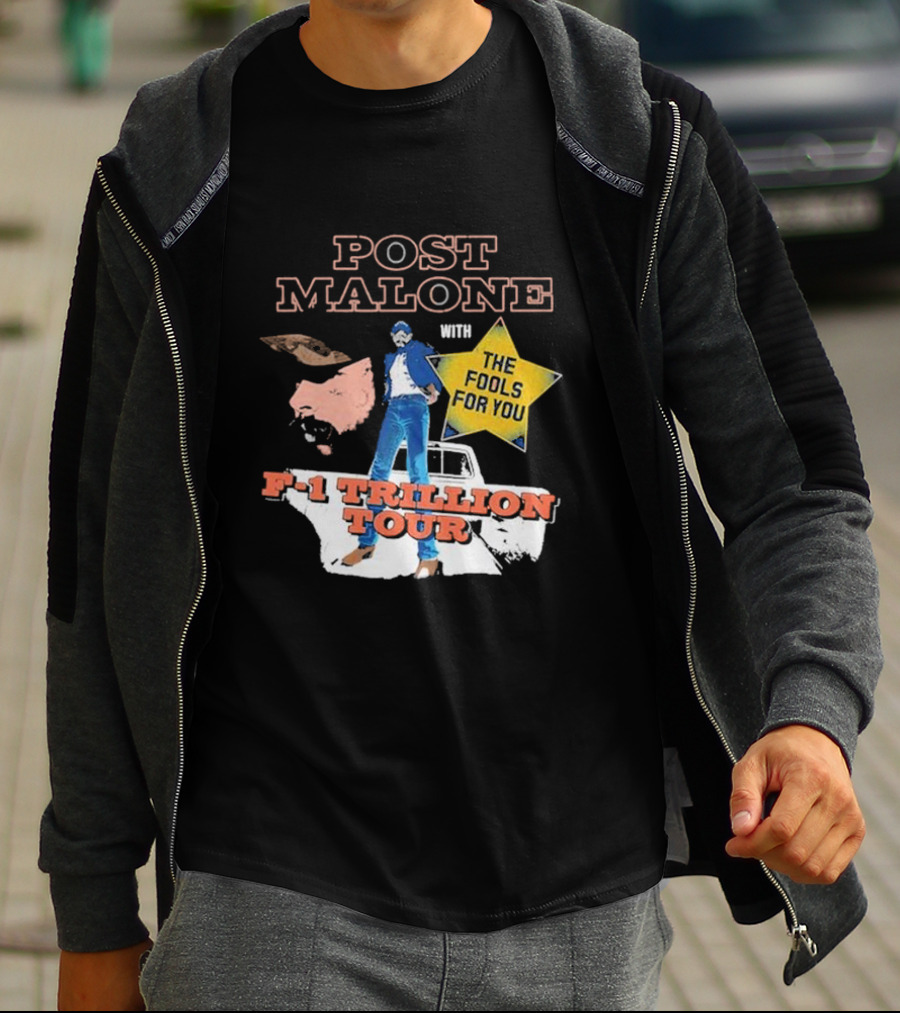 Post Malone With The Fools For You F-1 Trillion Tour T-Shirt