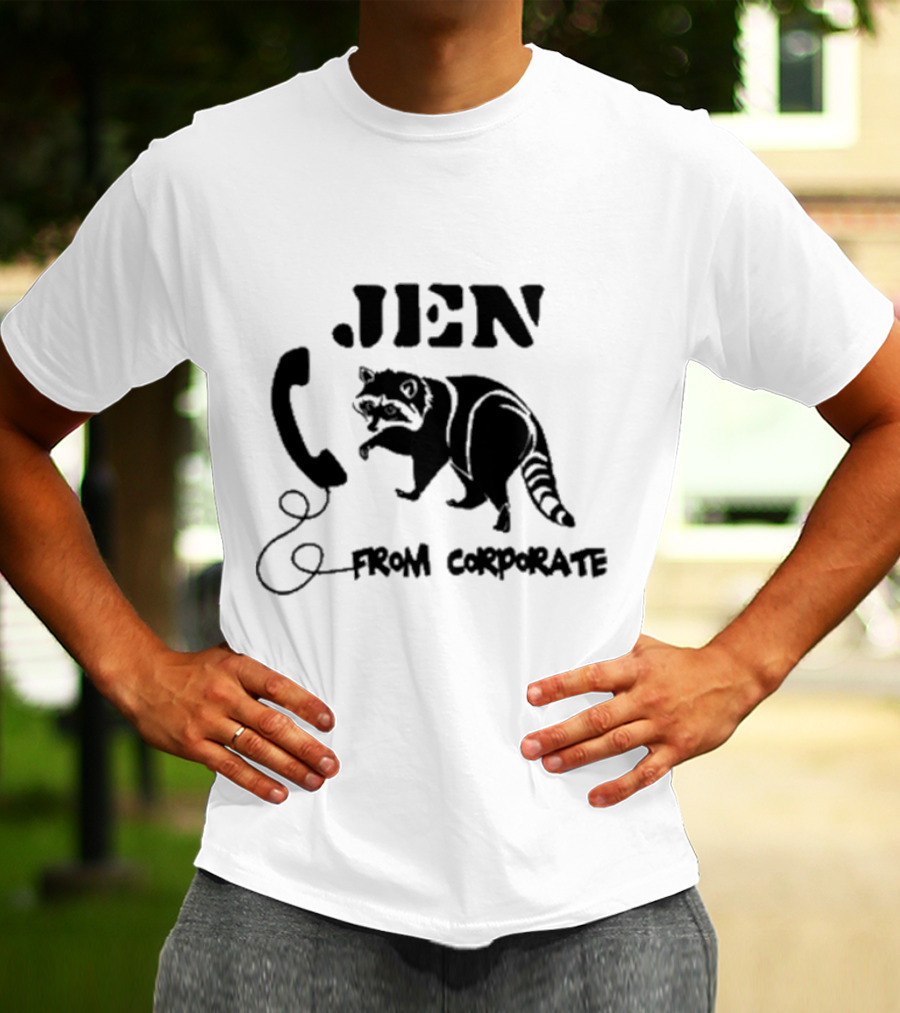 W0ahhkate Jen From Corporate Raccoon Telephone T-Shirt