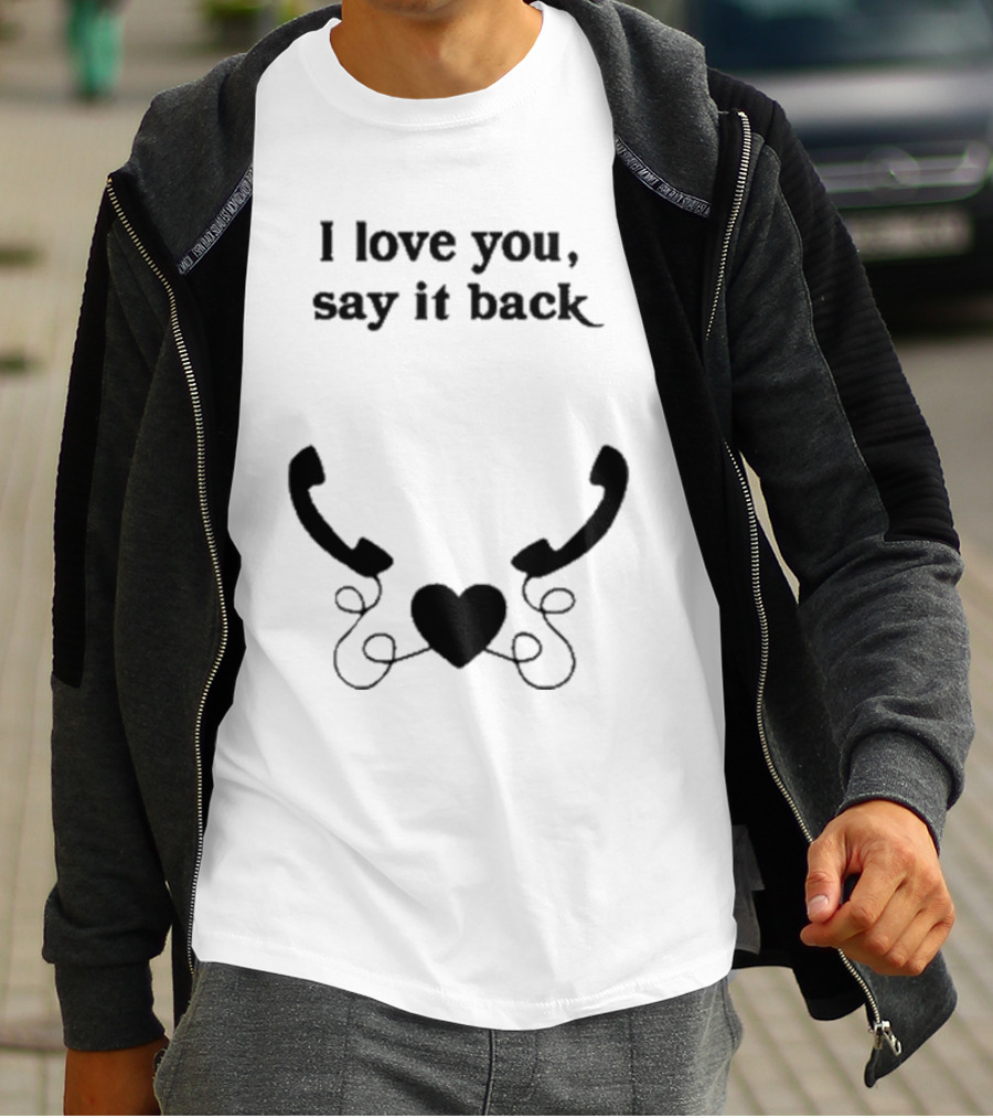 I Love You Say It Back Heart Telephones T-Shirt