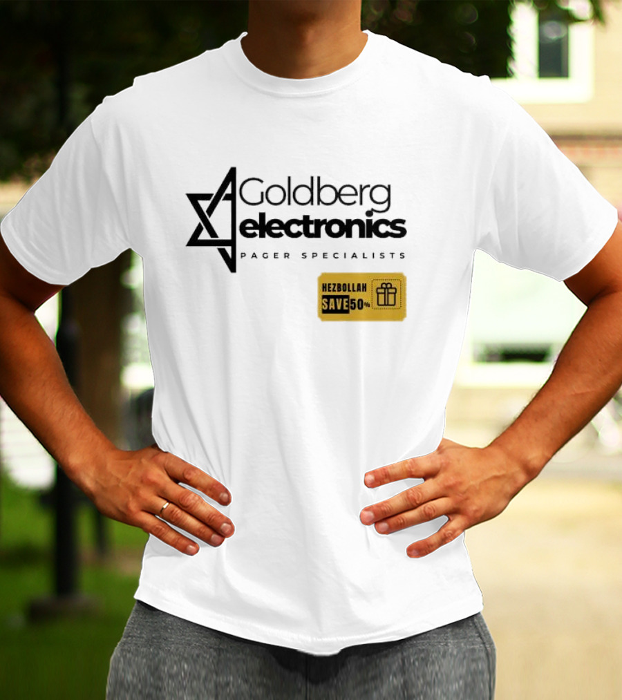 Goldberg Electronics Pager Specialists Hezbollah Save 50% T-Shirt