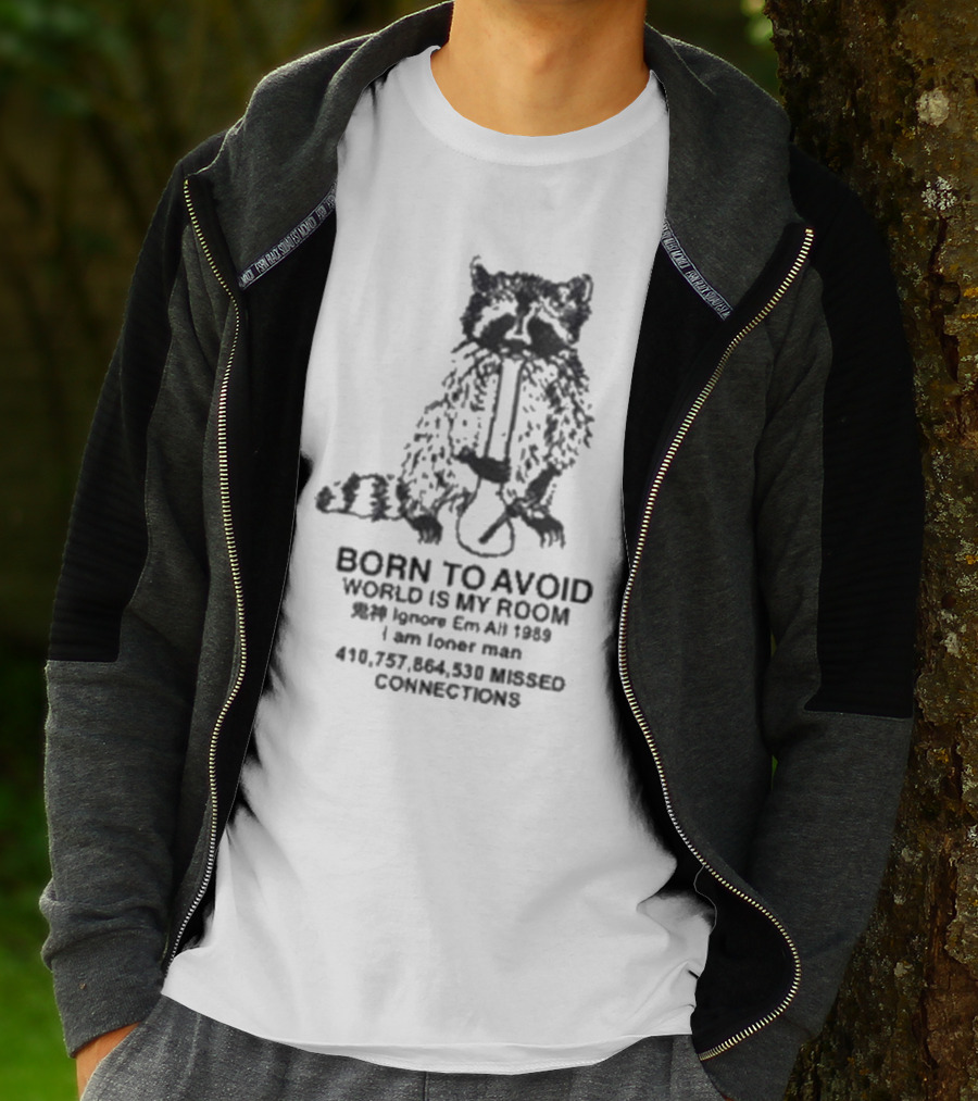 Born To Avoid Ignore Em All Am Loner Man 10,737,858 Kissed Connect Now T-Shirt