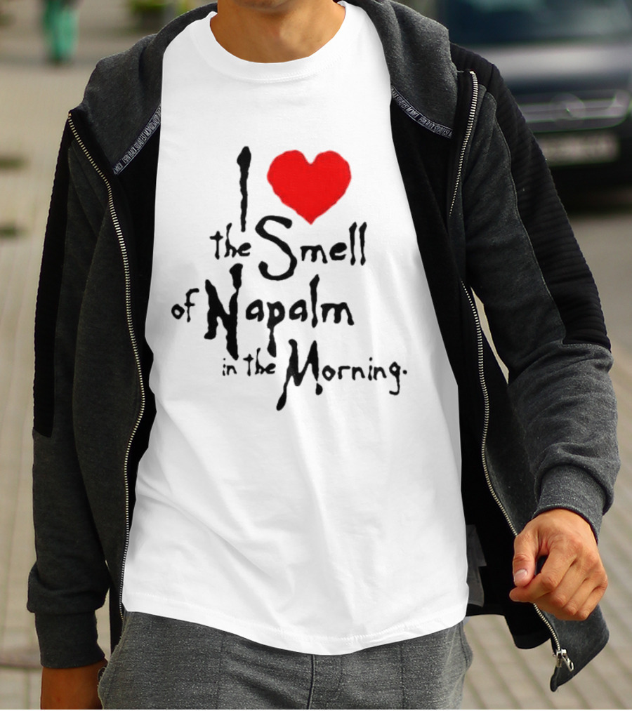 I Heart The Smell Of Napalm In The Morning T-Shirt