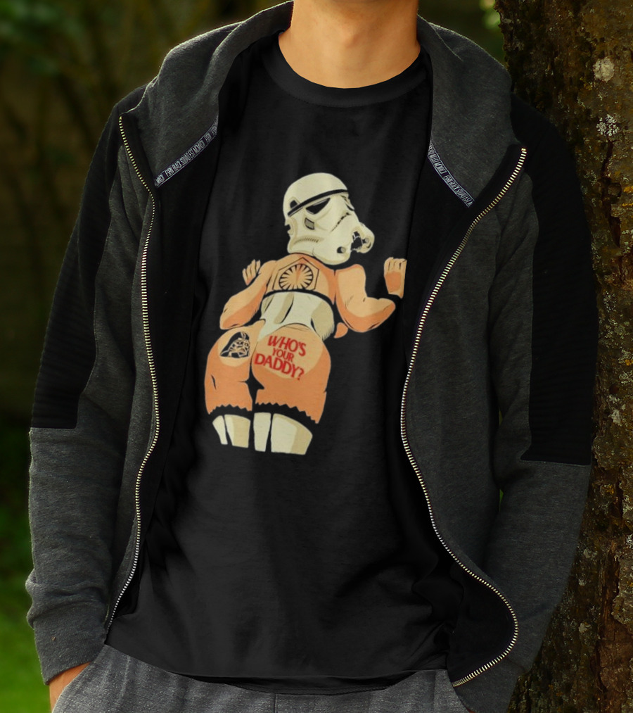 Girl A Stormtrooper Who's Your Daddy T-Shirt