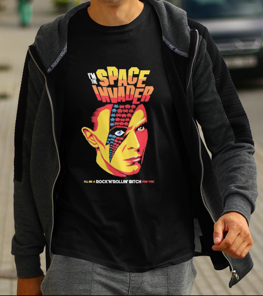 I'm The Space Invader I'll Be A Rock N Rollin Bitch For You T-Shirt