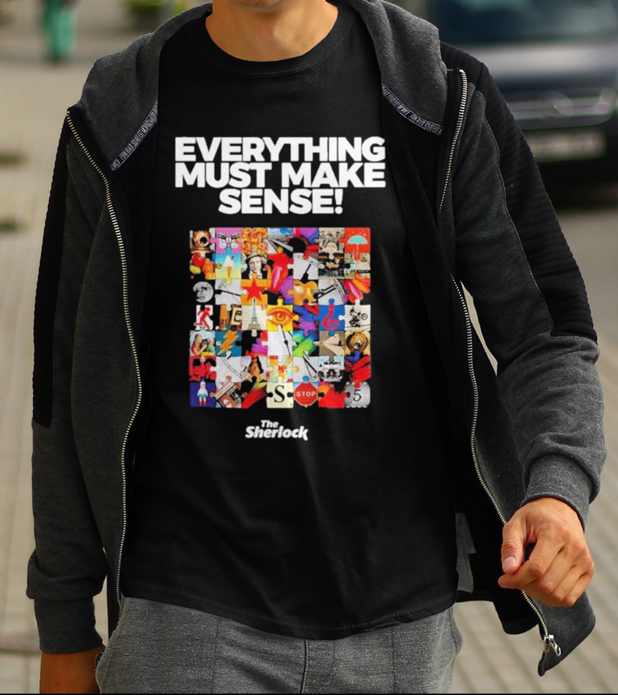 Everything Must Make Sense Puzzle Collage The Sherlock T-Shirt