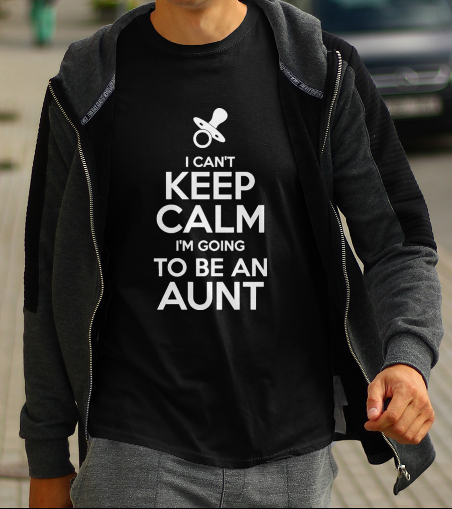 I Can't Keep Calm I'm Going To Be An Aunt Pacifier T-Shirt