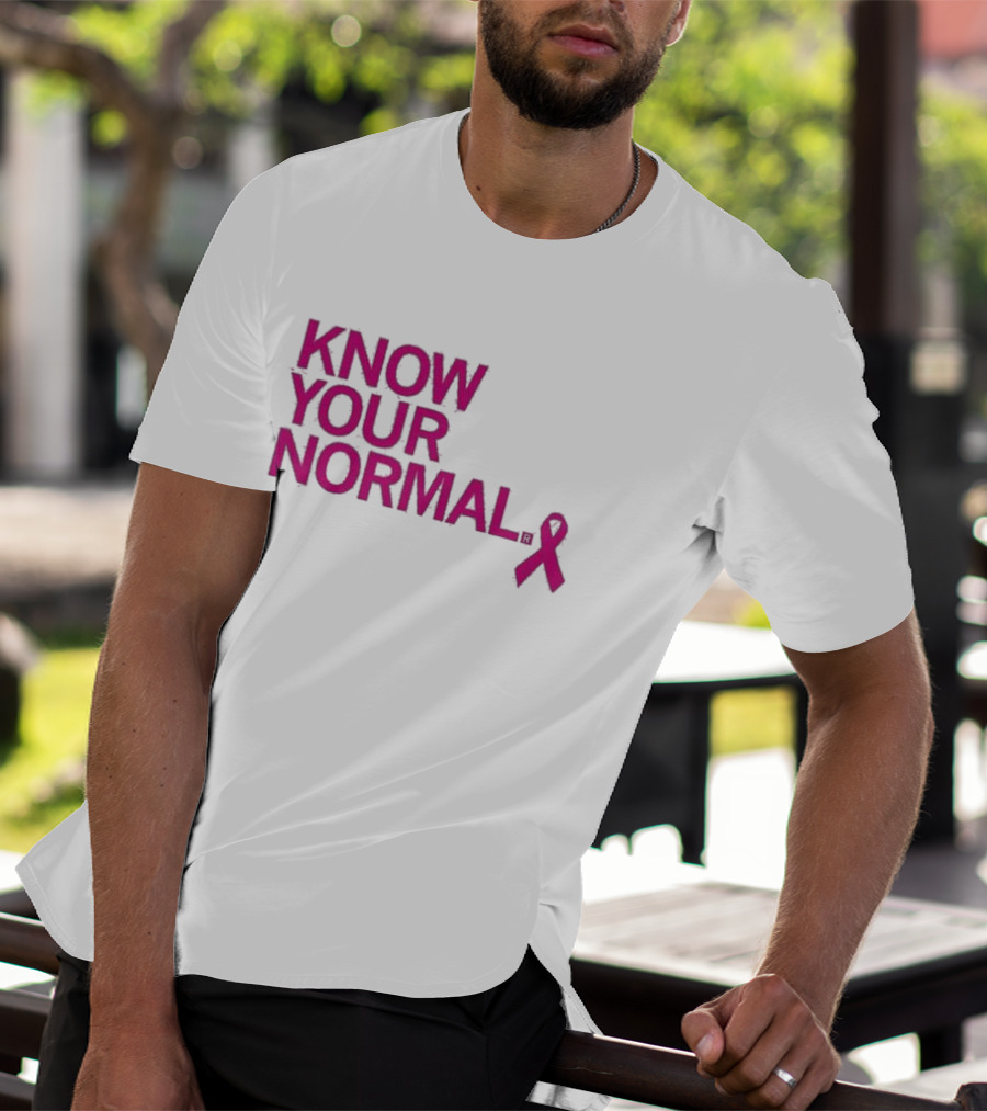 Know Your Normal Breast Cancer Awareness Pink T-Shirt