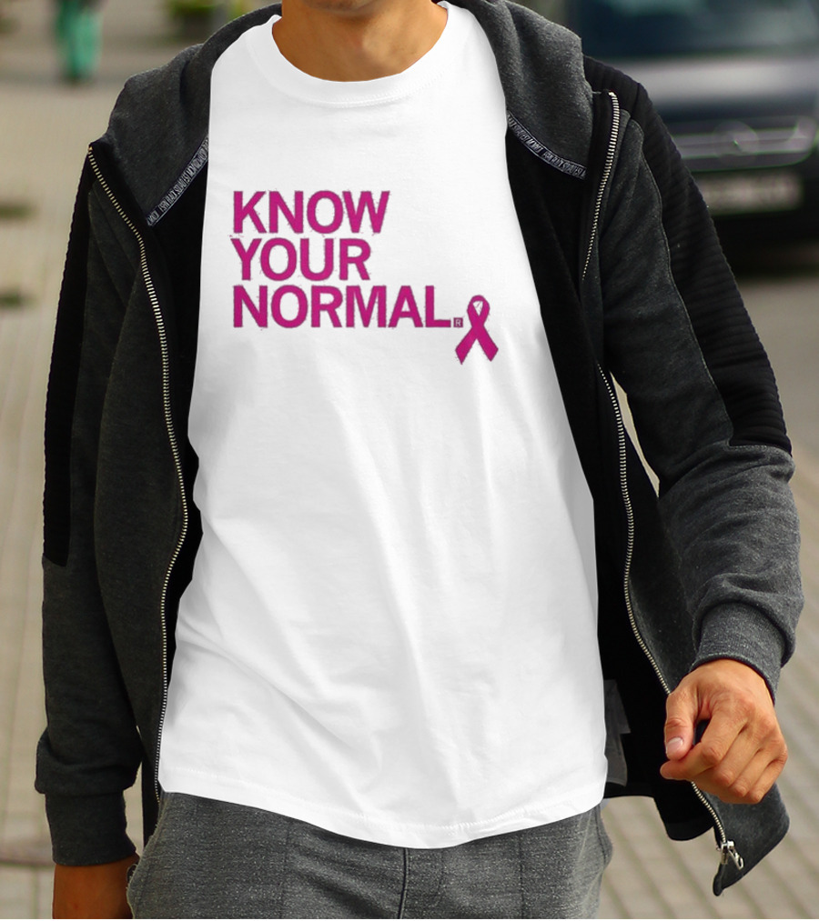 Know Your Normal Breast Cancer Awareness Pink T-Shirt
