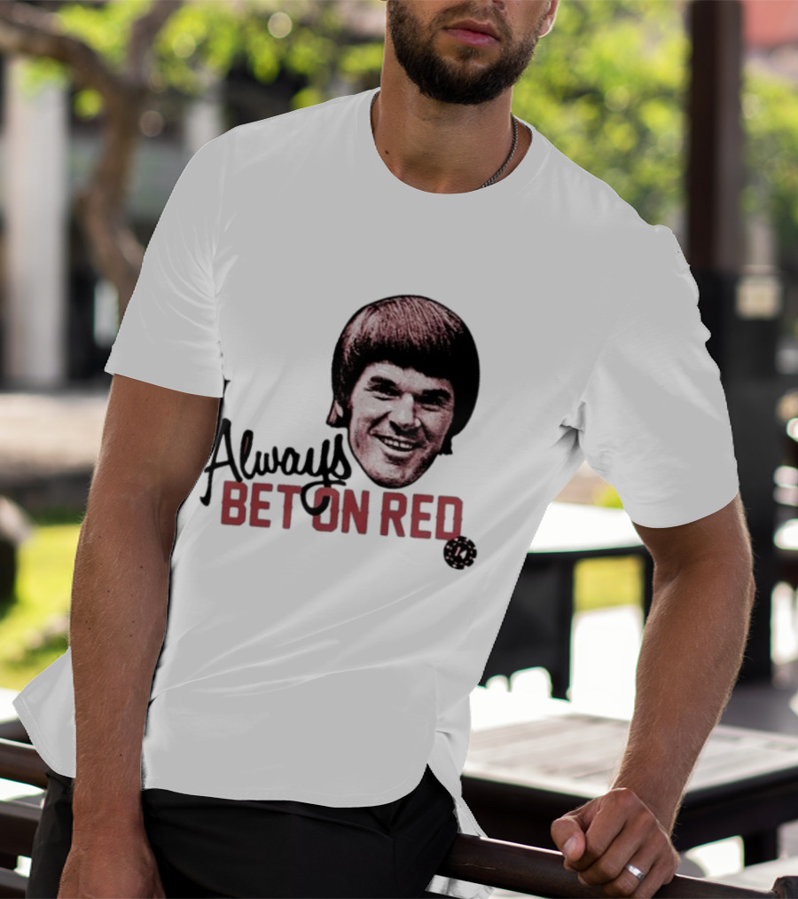 Pete Rose Always Bet On Red T-Shirt