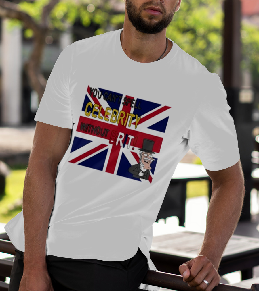 You Can't Spell Celebrity Without Brit Union Jack Gentleman T-Shirt