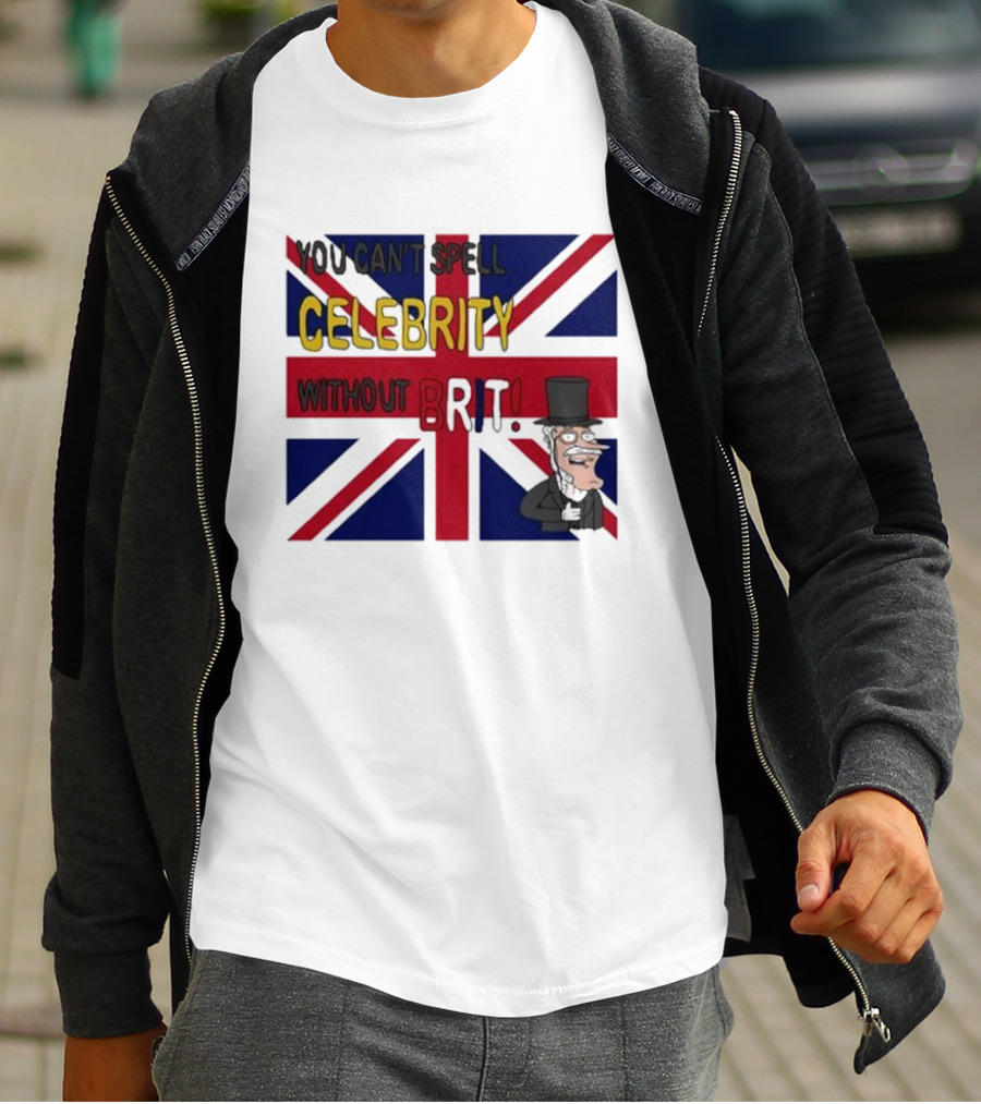 You Can't Spell Celebrity Without Brit Union Jack Gentleman T-Shirt