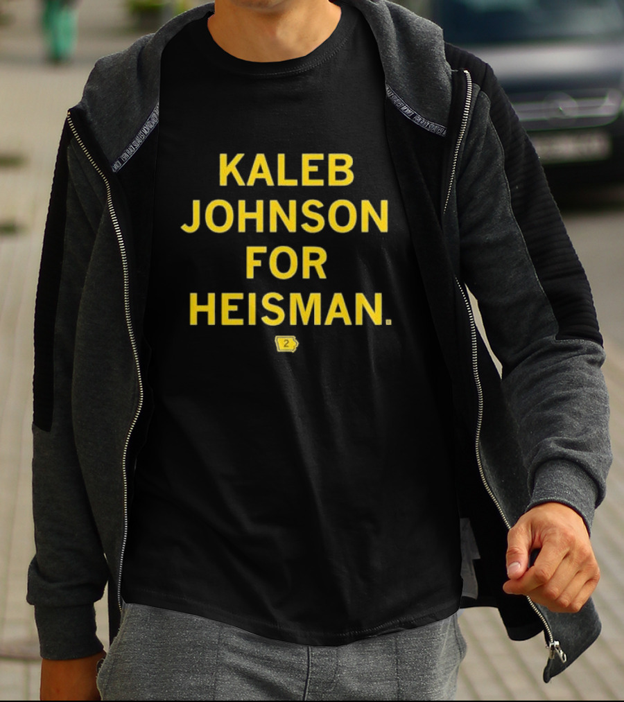 Kaleb Johnson For Heisman Iowa Football Number 2 Campaign T-Shirt
